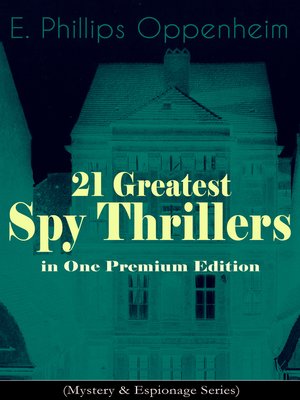 cover image of 21 Greatest Spy Thrillers in One Premium Edition (Mystery & Espionage Series)
